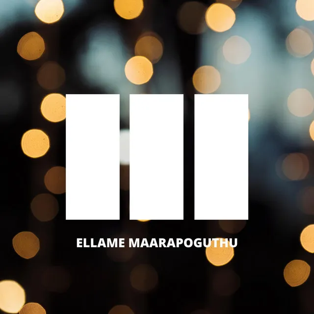 Ellame Maarapoguthu