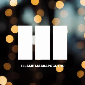 Ellame Maarapoguthu by Tripla Music