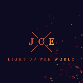 Light up the World by JGE