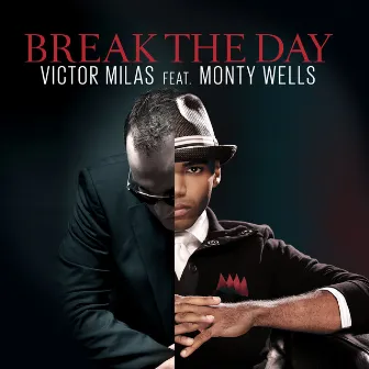 Break the Day by Monty Wells