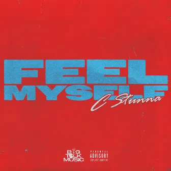 Feel Myself by C Stunna