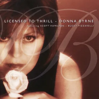 Licensed To Thrill by Donna Byrne