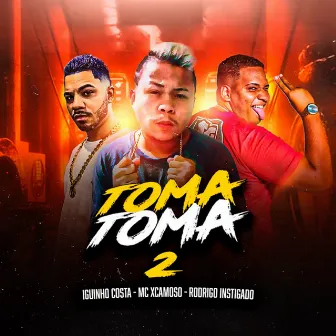 Toma Toma 2 by Iguinho Costa