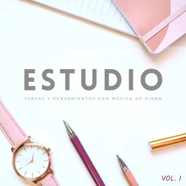 Estudio: Tareas Y Pensamientos Con Música De Piano Vol. 1