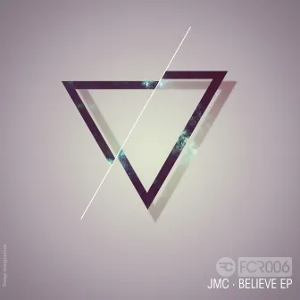 Believe Ep by JMC