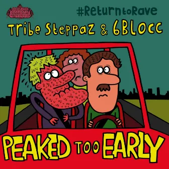 Peaked Too Early by Tribe Steppaz