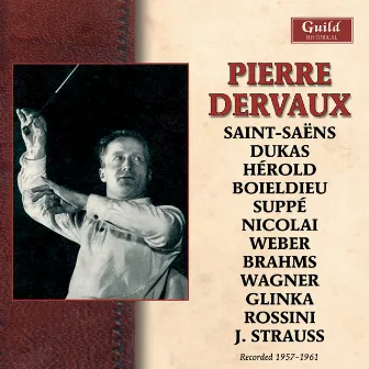 Pierre Dervaux - Hérold, Boieldieu, Von Suppé, Glinka, Saint-Saëns, Von Weber, Brahms, Wagner, Rossini, Nicolai, Dukas, Strauss (Recorded 1957-1961) by Orchestre des concerts de Paris