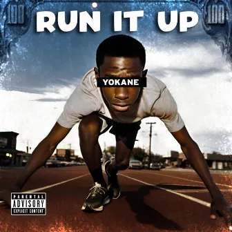 Run It Up by YOKANE