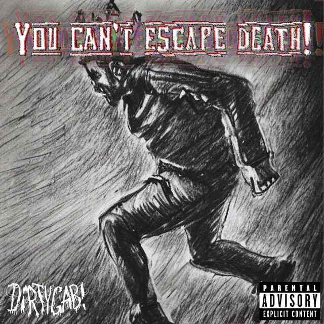 You Can't Escape Death