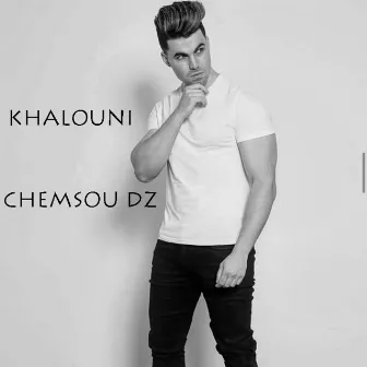 khalouni by Chemsou dz