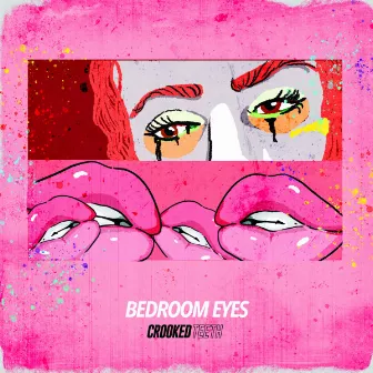 Bedroom Eyes (Radio Edit) by Crooked Teeth