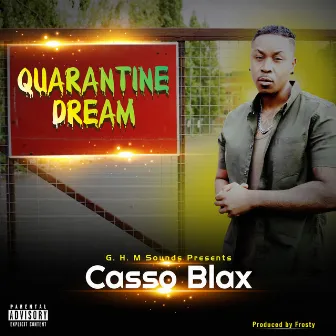 Quarantine Dream by Casso Blax