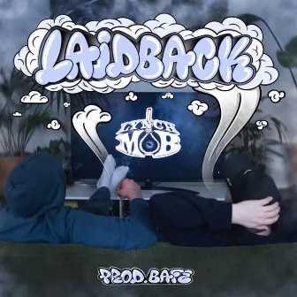 Laidback by LYNCHMOB