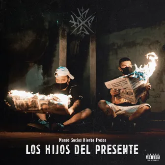 Los Hijos del Presente by Manos Sucias Hierba Fresca