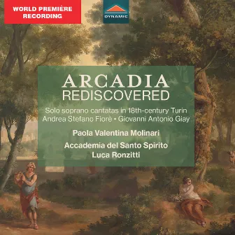 Arcadia Rediscovered by Accademia del Santo Spirito