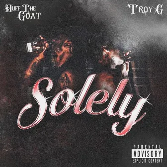 Solely by Troy G