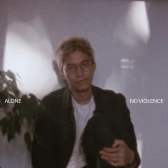 Alone / No Violence by Tylor Jay Santos