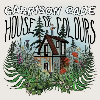 House Of Colours by Garrison Cade