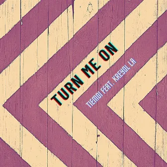 Turn Me On by Tiemdi