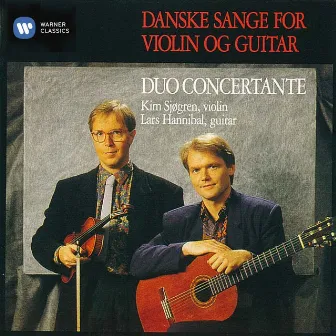 Danske Sange For Violin Og Guitar by Duo Concertante