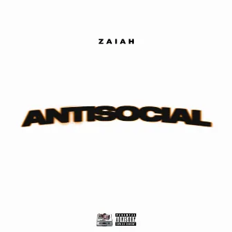 Antisocial by Zaiah