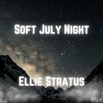 Soft July Night by Sad Girl Slo Music