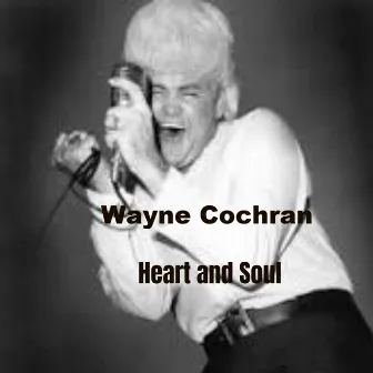 Heart and Soul by Wayne Cochran