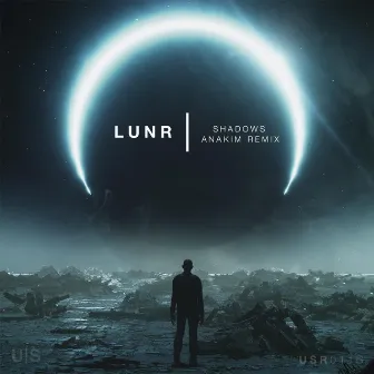 Shadows (Anakim Remix) by LUNR