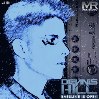 Bassline Is Open by Dennis Hill