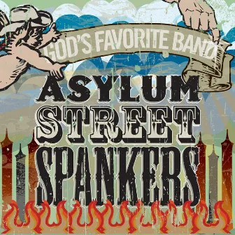 God's Favorite Band by Asylum Street Spankers