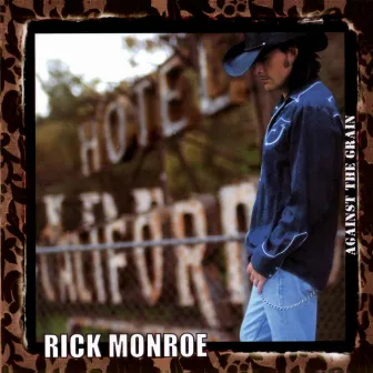 Against The Grain by Rick Monroe