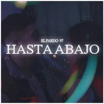 Hasta Abajo by El Pardo97