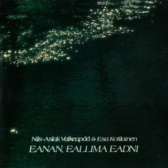 Eanan, Eallima Eadni (The Earth, Mother of Life) by Nils-Aslak Valkeapää