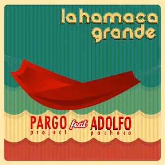 La Hamaca Grande by Pargo Project