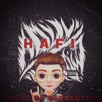 House of Revolution by HAFi