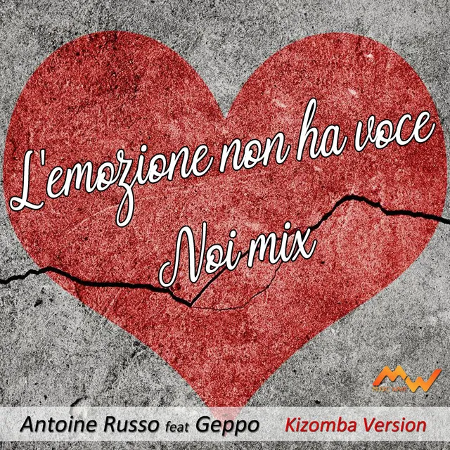 L'emozione non ha voce - Kizomba Version, Noi Mix