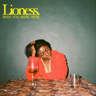 Wish You Were Here by Lioness