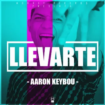 Llevarte by Aáron Keybou