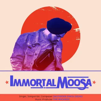 Immortal Moosa by Jagtinder Singh Sidhu