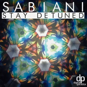 Stay Detuned by Sabiani