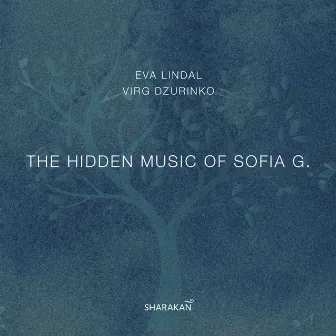 The Hidden Music of Sofia G. by Eva Lindal