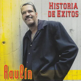 Historia de Exitos by Raulin Rosendo