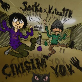 ÇIKIŞIM YOK by Saika