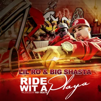 Ride Wit a Playa by Big Shasta