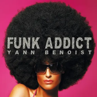 Funk Addict by Yann Benoist