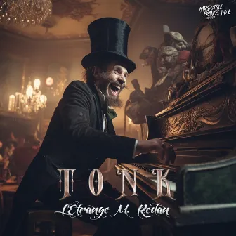 Tonk by L'Étrange M. Redan