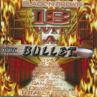 18 Wit A Bullet by Mr. Kee