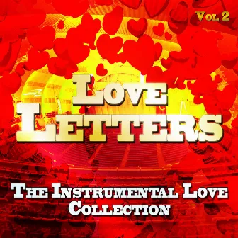 Love Letters - The Instrumental Love Collection, Vol. 2 by The Love Troubadors