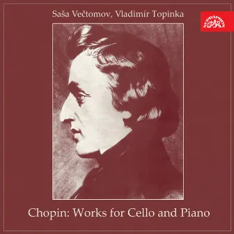 Chopin: Works for Cello and Piano by Sasa Vectomov