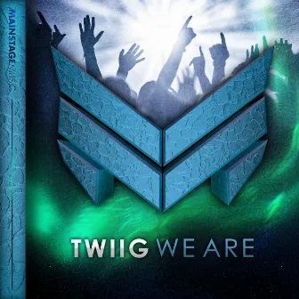 We Are by TWIIG